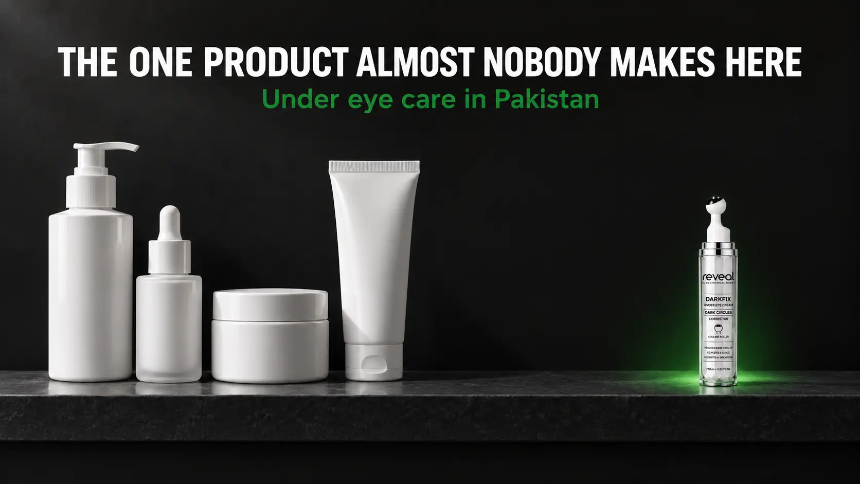 Under eye cream for dark circles in Pakistan, local brand availability gap